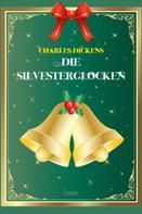 Charles Dickens: Die Silvesterglocken 