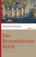 Reinhard Pohanka: Das Byzantinische Reich ★★★