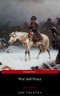 Leo Tolstoi: War and Peace (Complete Version, Best Navigation, Active TOC) 
