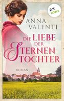 Anna Valenti: Die Liebe der Sternentochter - Band 2 ★★★★