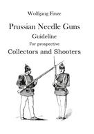 Wolfgang Finze: Prussian Needle Guns 