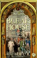 Charles Dickens: Bleak House. Roman. Band 3 von 4 