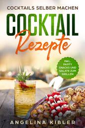 Cocktail Rezepte - Cocktails selber machen