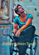 Miriam Krug: Klettern, Mein Sport 