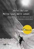 Markus Larcher: Heini Holzer. Meine Spur, mein Leben ★★★★★