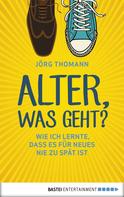 Jörg Thomann: Alter, was geht? ★★★★★
