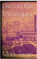 Mark Twain: Life on the Mississippi 