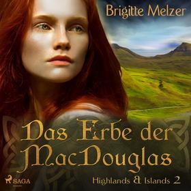 Das Erbe der MacDouglas (Highlands & Islands 2)
