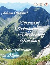Oberstdorf Schnippenkopf Entschenkopf Rubihorn - Drei Fototouren im Allgäu