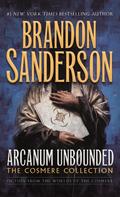 Brandon Sanderson: Arcanum Unbounded: The Cosmere Collection ★★★★