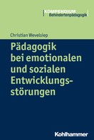 Christian Wevelsiep: Pädagogik bei emotionalen und sozialen Entwicklungsstörungen 