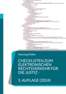 Henning Müller: Checklisten zum elektronischen Rechtsverkehr für die Justiz 