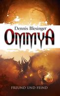 Dennis Blesinger: OMMYA - Freund und Feind ★★★★★