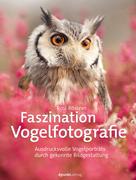 Rosl Rössner: Faszination Vogelfotografie ★★★★★
