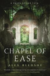 Chapel of Ease - A Novel of the Tufa
