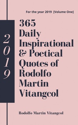 365 Daily Inspirational & Poetical Quotes of Rodolfo Martin Vitangcol
