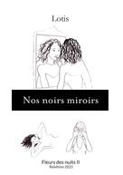 Lotis: Nos noirs miroirs 