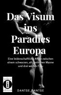 Dantse Dantse: Das Visum ins Paradies Europa 