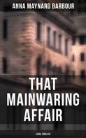 Anna Maynard Barbour: That Mainwaring Affair (Legal Thriller) 
