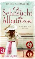 Karin Seemayer: Die Sehnsucht der Albatrosse ★★★★