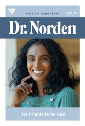 Der orientalische Gast - Dr. Norden 97 – Arztroman