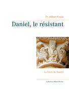 Wilbert Kreiss: Daniel, le résistant 