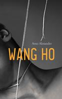 Arno Alexander: Wang Ho ★★★