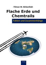 Flache Erde und Chemtrails - Fakten und Zusammenhänge