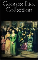 George Eliot: George Eliot Collection 
