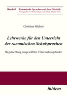 Christine Michler: Lehrwerke für den Unterricht der romanischen Schulsprachen 