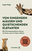 Angela Stöger: Von singenden Mäusen und quietschenden Elefanten 