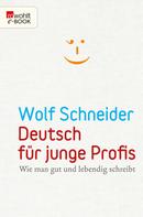 Wolf Schneider: Deutsch für junge Profis ★★★★