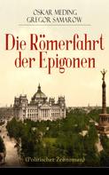 Oskar Meding: Die Römerfahrt der Epigonen (Politischer Zeitroman) 