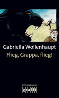Gabriella Wollenhaupt: Flieg, Grappa, flieg! ★★★★