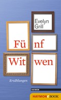 Evelyn Grill: Fünf Witwen ★★★★