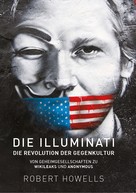Robert Howells: Die Illuminati: Die Revolution der Gegenkultur ★★★★