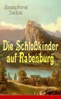 Josephine Siebe: Die Schloßkinder auf Rabenburg ★★★★★