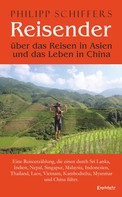 Philipp Schiffers: Reisender - über das Reisen in Asien und das Leben in China 
