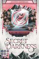 Johanna Danninger: Secret Elements 0: Secret Darkness. Im Spiegel der Schatten (Die Vorgeschichte zu »Secret Elements«-Reihe) ★★★★★