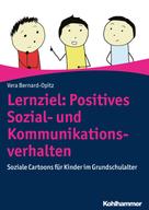 Vera Bernard-Opitz: Lernziel: Positives Sozial- und Kommunikationsverhalten 