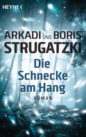Boris Strugatzki: Die Schnecke am Hang ★★★