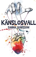 Sanna Ivarsson: Känslosvall 