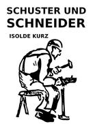 Isolde Kurz: Schuster und Schneider 