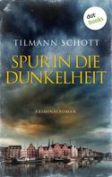 Tilmann Schott: Spur in die Dunkelheit ★★★★