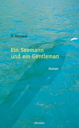 Ein Seemann und ein Gentleman - Roman