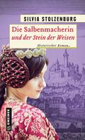 Silvia Stolzenburg: Die Salbenmacherin und der Stein der Weisen ★★★★