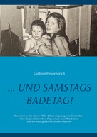 Gudrun Heidenreich: ...und samstags Badetag 