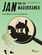 Knud Meister: Jan und die Marokkaner 