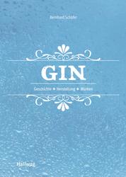 Gin - Geschichte - Herstellung - Marken