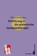 Wiltrud Brächter: Einführung in die systemische Sandspieltherapie 